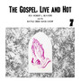 The Gospel, Live and Hot (Live)