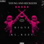 Young&Reckless (feat. BigYe) [Explicit]