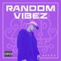 Random Vibez (Explicit)