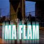 Ma flam (feat. Ezzy G) [Explicit]