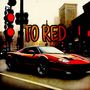 TO RED (Explicit)