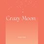 Crazy Moon