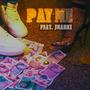 Pay Me (Explicit)