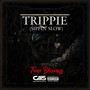 Trippie (Sippin' Slow)