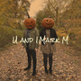 U and I