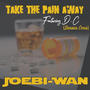 Take The Pain Away (feat. D.C.) [2024 RMX]