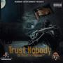 Trust Nobody (feat. Finesse)