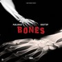 Bones (feat. Graytop) [Explicit]