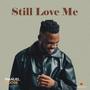 Still Love Me