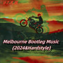 Melbourne Bootleg Music (2024&Hardstyle)