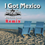 I Got Mexico (Remix)