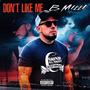 Don’t Like Me (Explicit)