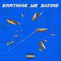 Errthing We Saying (feat. 100ktay) [Explicit]