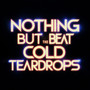 Cold Teardrops