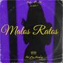 Malos Ratos (Explicit)