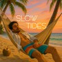 Slow tides