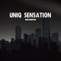 Uniq Sensation (Explicit)