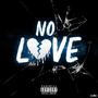 No Love (Explicit)