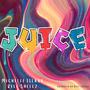 Juice (feat. Rell Shellz) [Explicit]