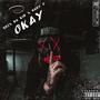 Okay (feat. Baby O) [Explicit]