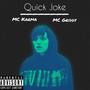 Quick Joke (feat. MC KARMA) [Explicit]