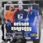 Better Strategy (feat. Grimey Chino & Jay Ocho) [Explicit]