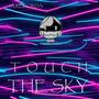 TOUCH THE SKY