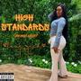 High Standards (you could never) [Explicit]