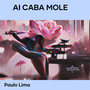 ai caba mole (Explicit)