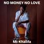 NO MONEY NO LOVE