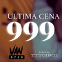 999 (Ultima Cena) [Explicit]