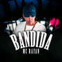 Bandida (Explicit)