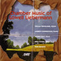 Chamber Music of Lowell Liebermann