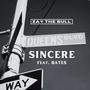 Sincere (feat. Bates) [Explicit]