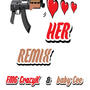 HER (feat. Fmg CrazyK) [Explicit]