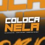 Coloca Nela (Explicit)