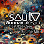 Gonna Make You (Bounce Mix)