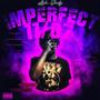 Imperfect 11/07 (Explicit)