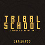 Tribal School (Primera Generación)