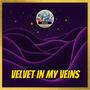 Velvet in my Veins