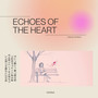 Echoes of the Heart