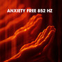 Anxiety Free 852 Hz