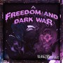 Freedom And Dark War