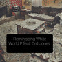 Reminiscing White (Explicit)