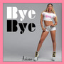 Bye Bye (feat. Ice) - Single