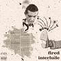 fired interlude (feat. t.o) [Explicit]