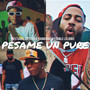 Pesame Un Pure (Explicit)