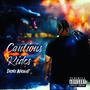 CAUTIOUS RIDES (Explicit)