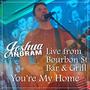 You're My Home (Live from Bourbon St. Bar and Grill)