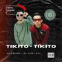 TIKITO (feat. DJ Jafet Mty)